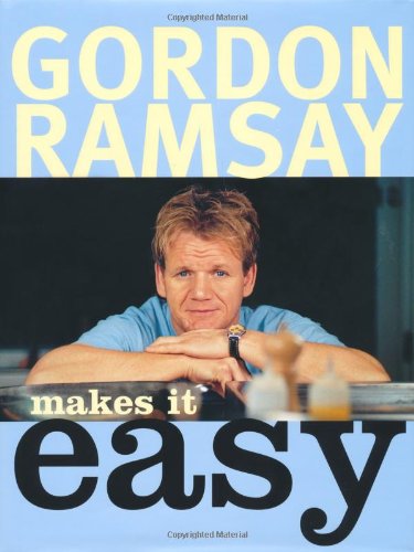  - Gordon Ramsay Makes it Easy