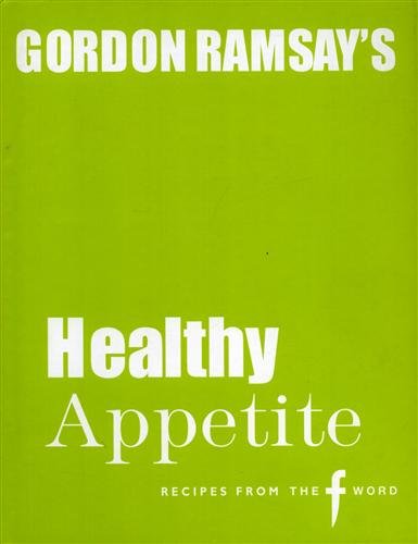  - Gordon Ramsay's Healthy Appetite