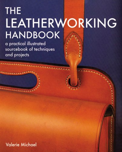  - Leatherworking Handbook: A Practical Illustrated Sourcebook of Techniques and Projects
