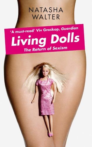  - Living Dolls: The Return of Sexism