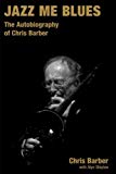 Chris Barber'S Jazz Blues Band - Jazz Me Blues:the 70's