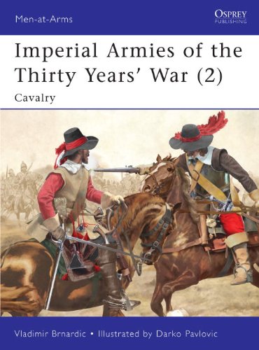 - Imperial Armies of the Thirty Years' War (2): Cavalry: (Men-at-Arms)