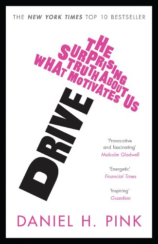 - Drive: The Surprising Truth About What Motivates Us