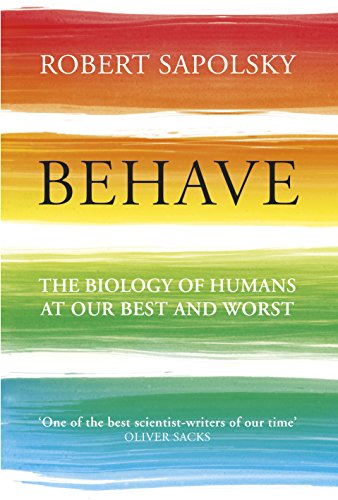  - Behave: The Biology of Humans at Our Best and Worst