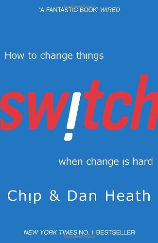  - Switch: How to Change Things When Change is Hard