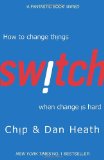  - Made to Stick: Why Some Ideas Survive and Others Die: Why Some Ideas Take Hold and Others Come Unstuck