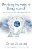  - Meditations for Breaking the Habit of Being Yourself