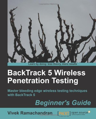 - Backtrack 5 Wireless Penetration Testing Beginner's Guide