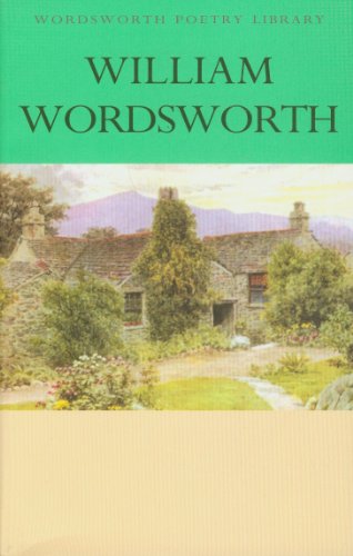  - Collected Poems of William Wordsworth (Wordsworth Poetry Library)