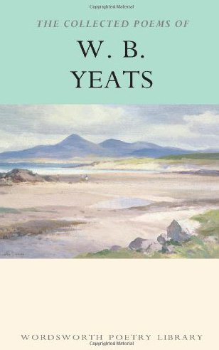 - Collected Poems of W.B.Yeats (Wordsworth Poetry Library)