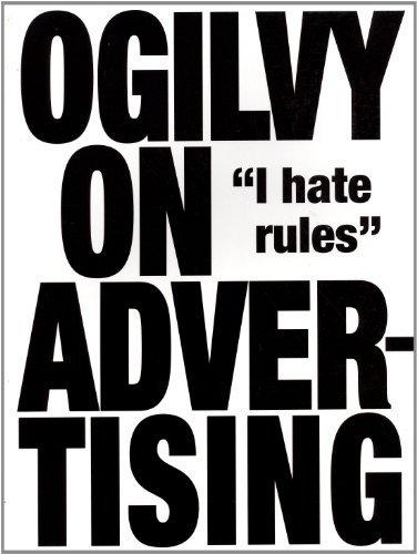 - Ogilvy on Advertising