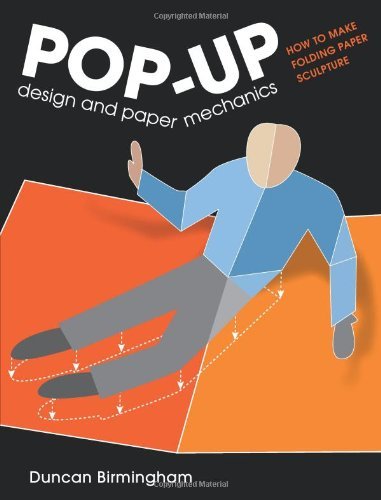 - Pop-Up Design and Paper Mechanics: How to Make Folding Paper Sculpture