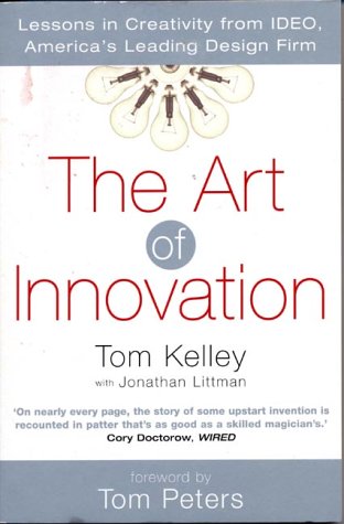 - Art of Innovation: Success Through Innovation the IDEO Way