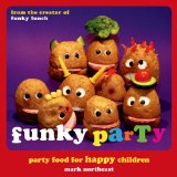  - Funky Lunch: Happy Food for Happy Children