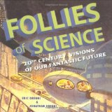  - Yesterday's Tomorrows: Past Visions of the American Future