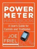  - Training and Racing with a Power Meter