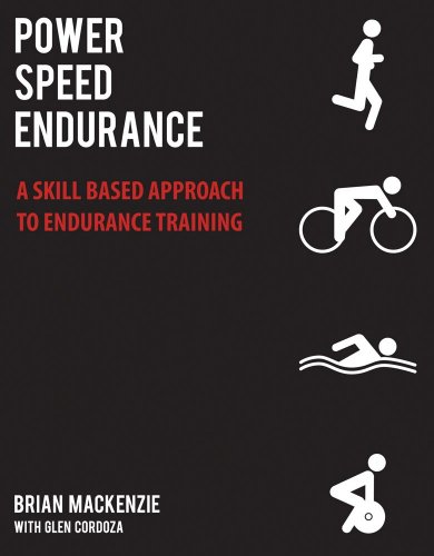  - Power Speed ENDURANCE: A Skill-Based Approach to Endurance Training