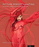  - Picture Perfect Practice: A Self-Training Guide to Mastering the Challenges of Taking World-Class Photographs (Voices That Matter)