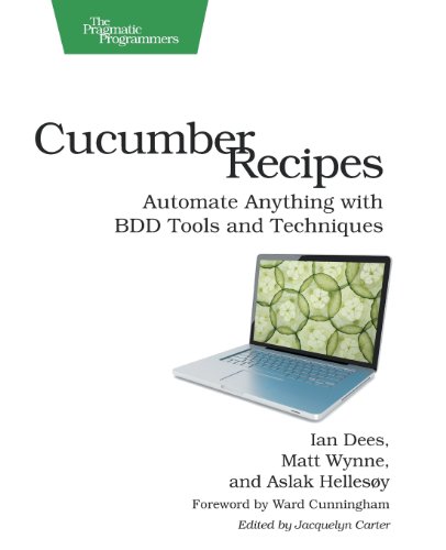 - Cucumber Recipes: Automate Anything with BDD Tools and Techniques (Pragmatic Programmers)