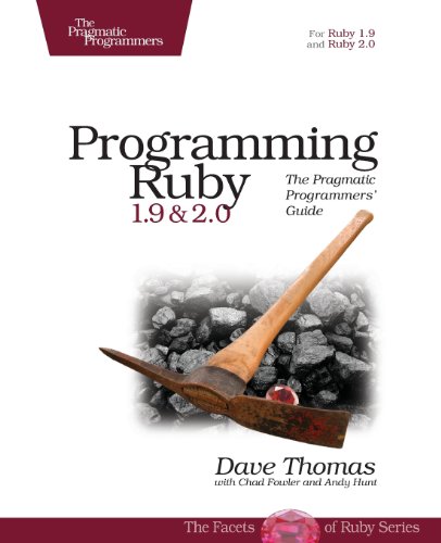  - Programming Ruby 1.9 & 2.0: The Pragmatic Programmers' Guide (The Facets of Ruby)