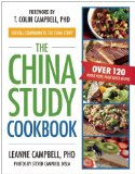  - The China Study: The Most Comprehensive Study of Nutrition Ever Conducted and the Startling Implications for Diet, Weight Loss and Long-term Health