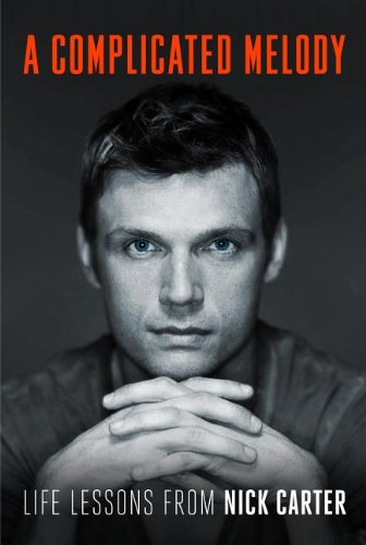 - A Complicated Melody: Life Lessons from Nick Carter