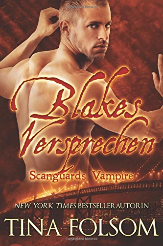- Blakes Versprechen (Scanguards Vampire - Buch 11)