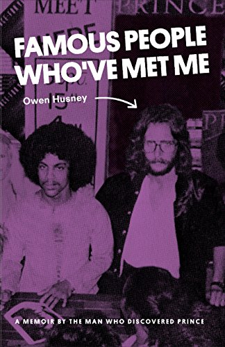 - Famous People Who've Met Me: A Memoir By the Man Who Discovered Prince