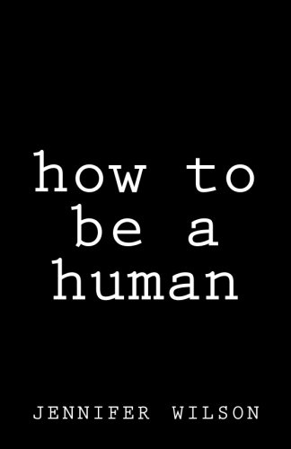 - How To Be A Human