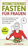 - Intervallfasten: Für ein langes Leben - schlank und gesund (GU Ratgeber Gesundheit)