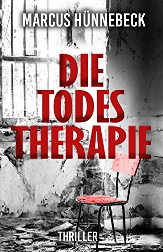  - Die Todestherapie: Thriller