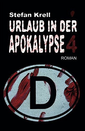 - Urlaub in der Apokalypse 4: Horror-Thriller