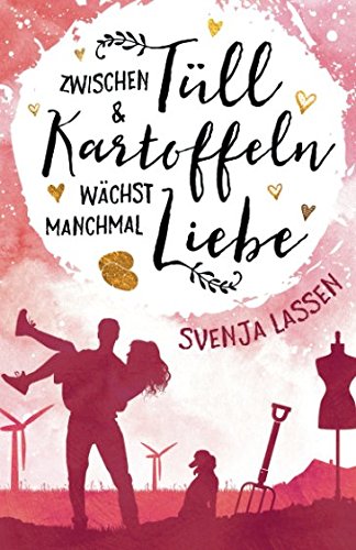 - Zwischen Tüll & Kartoffeln wächst manchmal Liebe