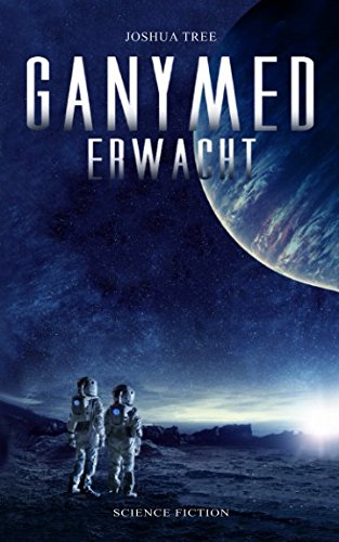  - Ganymed erwacht