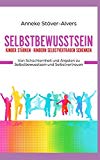  - Starke Kinder! 17 effektive Wege um das Selbstbewusstsein Ihres Kindes zu stärken