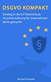 - Erste Hilfe zur Datenschutz-Grundverordnung für Unternehmen und Vereine: Das Sofortmaßnahmen-Paket