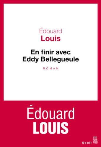  - En finir avec Eddy Bellegueule: Roman