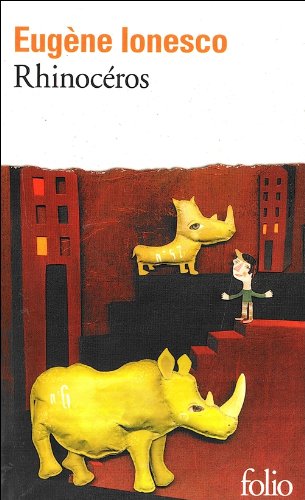 - Rhinocéros: Piece en trois actes et quatre tableaux (Folio)