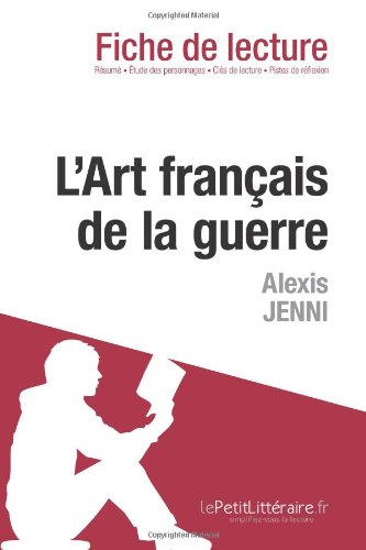 - L'Art français de la guerre d'Alexis Jenni (Fiche de lecture)