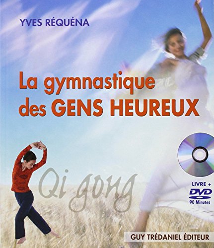  - La gymnastique des gens heureux : Qi gong (1DVD)