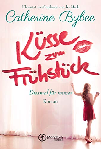 - Küsse zum Frühstück (Diesmal für immer, Band 1)