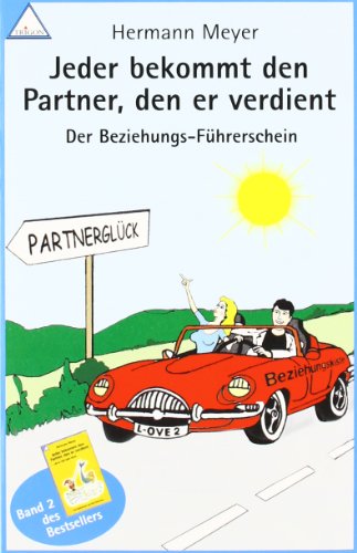  - Jeder bekommt den Partner, den er verdient. Band 2