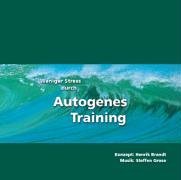 - Weniger Stress durch Autogenes Training, Audio-CD mit Begleitheft, Einfache Formeln und Übungen zur Entspannung für Gesundheit, Wellness, Chillout