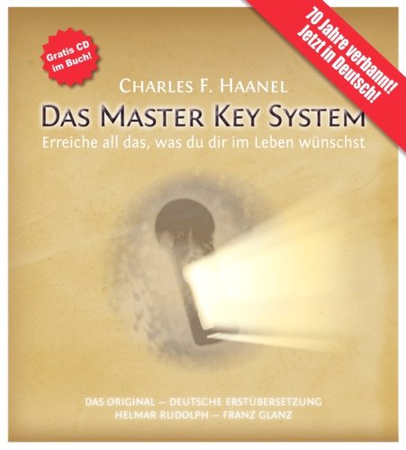 - Das Master Key System (mit CD und Studienbegleitservice): Erreiche all das, was du dir im Leben wünschst