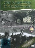 - Die deutsche Gebirgstruppe: Der Kampf der deutschen Gebirgsjäger an allen Fronten, 1939-1945