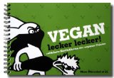  - vegan kochen: einfach - gesund - laktosefrei