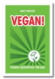 Pierschel, Marc - Vegan lecker lecker: raffinierte Köstlichkeiten der veganen Cuisine