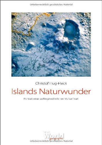 - Islands Naturwunder: Portrait einer außergewöhnlichen Vulkaninsel