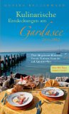  - Reiseführer Gardasee - Zeit für das Beste: Highlights, Geheimtipps, Wohlfühladressen. Mit Riva, Lazise, Sirmione, Salo uvm. 288 Seiten mit über 400 Fotos