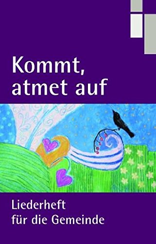 - Kommt, atmet auf: Liederheft für die Gemeinde